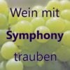 Wein mit Symphony Trauben